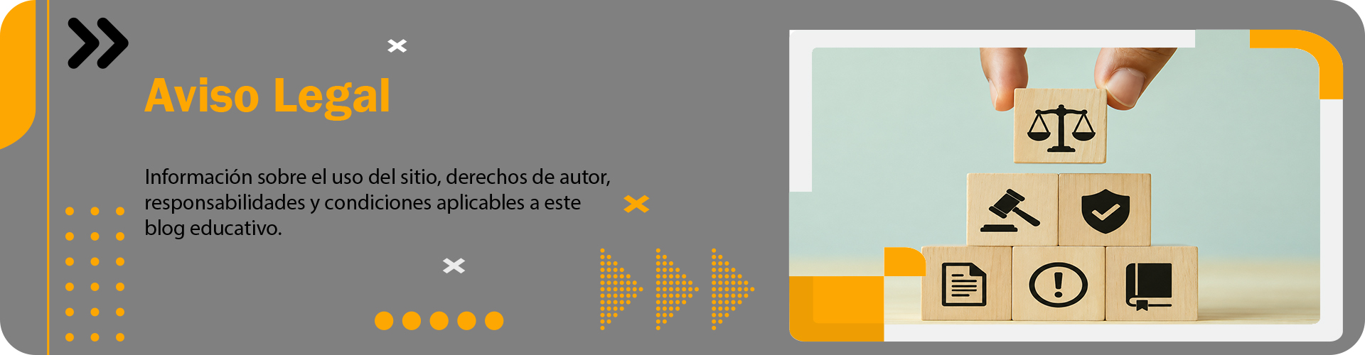 Banner de aviso legal con bloques de madera que representan normativas, derechos, responsabilidades y condiciones de uso del sitio web.